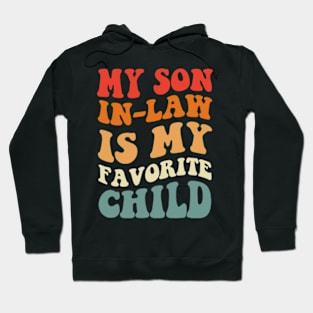 my son in law is my favorite child Hoodie